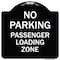 Signmission No Parking Passenger Loading Zone Heavy-Gauge Aluminum Architectural Sign, 18" x 18", BW-1818-23679 A-DES-BW-1818-23679 - alternate 1